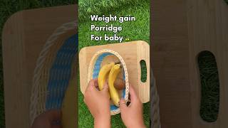 Weight gain porridge for baby | oatmeal banana & chikoo ￼|| 6 months plus baby food #shorts