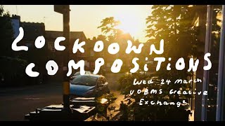 Virtual Concert by University Creative Exchange - Lockdown Compositions Part 2