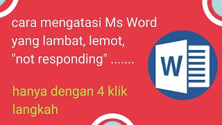 Cara Mengatasi Microsoft Office Word Lambat Dengan 4 Klik Langkah