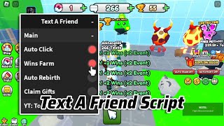 [Roblox] Text A Friend Script: Auto Click, Wins Farm & More