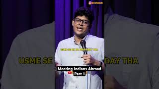 Meeting Indians Abroad #indiancomedy #standupcomedy #indianstandup #travel #delhi #mumbai #shorts