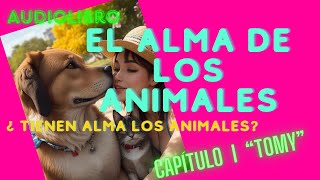 CAPITULO 1 TOMY / EL ALMA DE LOS ANIMALES / DANIEL MEUROIS