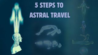 Astral Projection Mysteries: How to Free Your Soul in 5 Steps!