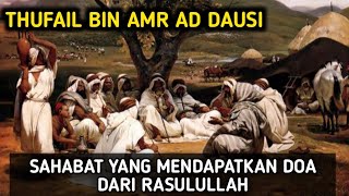 Kisah Thufail Bin Amr - Sahabat Yang Setia Menemani Rasulullah