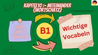 kapitel 10 Miteinander wortschatz |B1 Vocabulary | B1 Kapitel 10 vocabulary | German Vocabulary