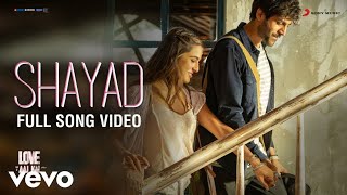 Shayad | full song | Arijit Singh | Love Aaj kal