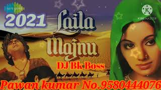 New Sad  song dj Koi Pathar Se Na Mare Mere Deewane Ko (Laila Majnu)#Bkboos #9580444076