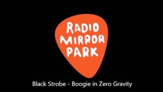 Black Strobe - Boogie in Zero Gravity