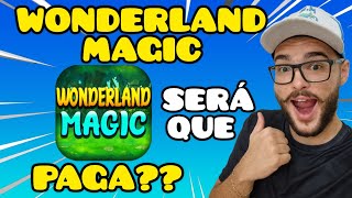 WONDERLAND MAGIC PAGA MESMO? WONDERLAND MAGIC É CONFIÁVEL? WONDERLAND MAGIC SLOTS CASSINO