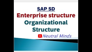 SAP SD Enterprise structure / Organizational Structure full class with definition and assignment