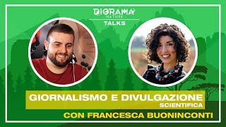 𝙘𝙤𝙣 𝙁𝙧𝙖𝙣𝙘𝙚𝙨𝙘𝙖 𝘽𝙪𝙤𝙣𝙞𝙣𝙘𝙤𝙣𝙩𝙞 | GIORNALISMO E DIVULGAZIONE SCIENTIFICA |🎙️𝗗𝗶𝗼𝗿𝗮𝗺𝗮 𝗧𝗮𝗹𝗸𝘀 | 📺 𝟸𝚡𝟷𝟻