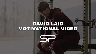 ULTIMATE 2018 DAVID LAID MOTIVATIONAL VIDEO!!