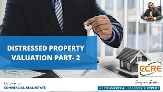 Distressed Property Valuation Part- 2