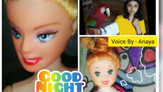 Barbie Play ( Bed Time Dinner ) Voice By Anaya 👍