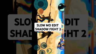 Slow MO Edit #shadowfight2 #gaming #trendingshorts #shorts #viralshorts