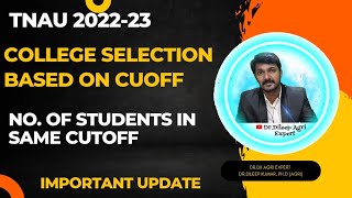 TNAU 2023 | COLLEGE SELECTION BASED ON CUTOFF | TOTAL NO. OF STUDENTS IN SAME CUTOFF