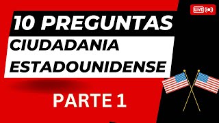 10/100 Preguntas al azar para la Ciudadanía Estadounidense 2023 PARTE 1