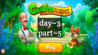 Gardenscapes  day~03    part~05                     | @escapeking