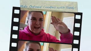 Make Oatmeal Cookies with Sandy!