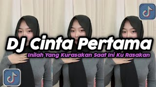 DJ INILAH YANG KURASAKAN SAAT INI KU RASAKAN - DJ CINTA PERTAMA GAMMA | DJ FYP TIKTOK MENGKANE