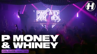 P Money x Whiney | Live @ Colours Hoxton