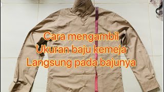 Cara Mengambil Ukuran Baju Kemeja Langsung Pada Bajunya