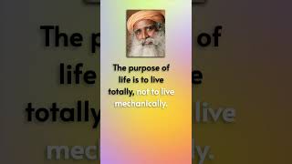 Sadhguru: The Purpose of Life #shorts #quotes #sadhguru #sadhguruquotes #mystic