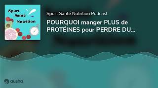 POURQUOI manger PLUS de PROTÉINES pour PERDRE DU POIDS ? (3 astuces )