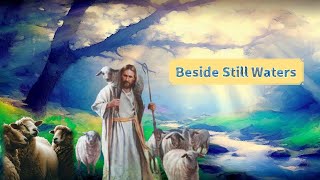 ✝️Psalm 23: He leads me beside still waters✝️