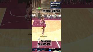 99 Steal NBA2K24 #nba2k24 #shorts #2k #steal