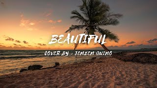 Beautiful - Cover by - Jenzen Guino (lyrics & video) #beautiful #jenzenguino