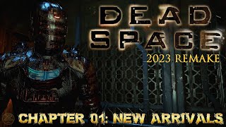 (2023 REMAKE) DEAD SPACE - Chapter 01: New Arrivals [XBOX SERIES X]