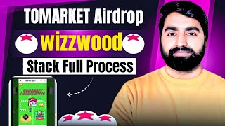 Stack TOMA To Earn Wizzwood Token | Tomarket Wizzwood Stack Full Process | Tomarket Airdrop Update