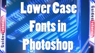 Changing to Lower Case Text from Upper Case Text in Photoshop