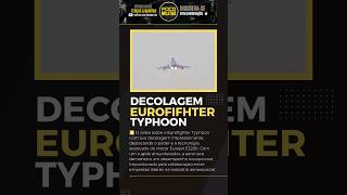 Decolagem da Aeronave Eurofighter Typhoon