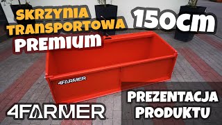 Skrzynia transportowa Premium 150cm z kiprem :: Traktor.com.pl 4FARMER