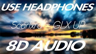 scarlxrd - GLX UP (8D AUDIO)