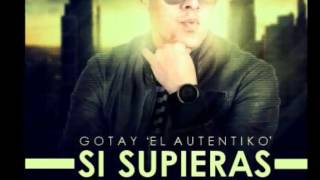 SI SUPIERAS - GOTAY EL AUTENTICO ʬMUSICѧBANDOLEROʬ