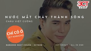 [Karaoke HD] Nước Mắt Chảy Thành Sông - Châu Việt Cường | Beat Chuẩn Nhất | Chỉ Có Ở 3CTKoK