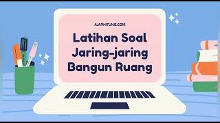 Latihan Soal Jaring-Jaring Bangun Ruang