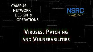 Viruses, Patching and Vulnerabilities