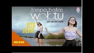 Vita Alvia ~ Tanpa Batas Waktu (OST  Ikatan Cinta Versi Dangdut Kentrung)