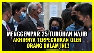 MENGGEMPAR 25 TUDUHAN NAJIB AKHIRNYA TERPECAHKAN OLEH ORANG DALAM INI!!