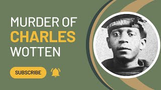 The murder of Charles Wotten in 1919