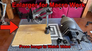 Enlarger for Macro Work