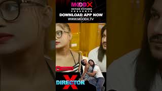 Director X - Mood X Latest Web Series | Shots | Streaming On Mood X App