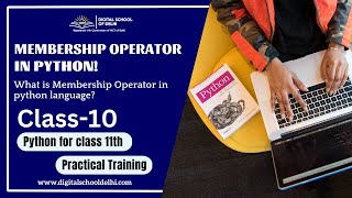 What is Membership operator? Python for class 11 | Digital School of Delhi |