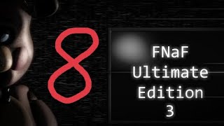 ЛЮТЫЙ УЖАС!!!☠️🤯 | ПРОХОЖДЕНИЕ FNAF ULTIMATE EDITION 3 - 8 ЧАСТЬ (ЧЕЛЛЕНДЖ №3)!.