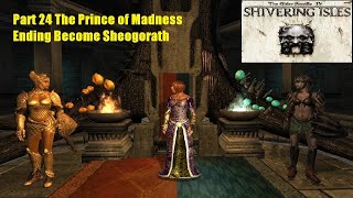 🔴Nostalgia TES IV Oblivion Shivering Isles PC Mods Part 24 The Prince of Madness Ending Sheogorath