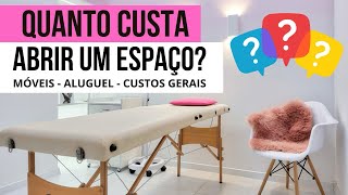 Custa caro abrir um espaço?